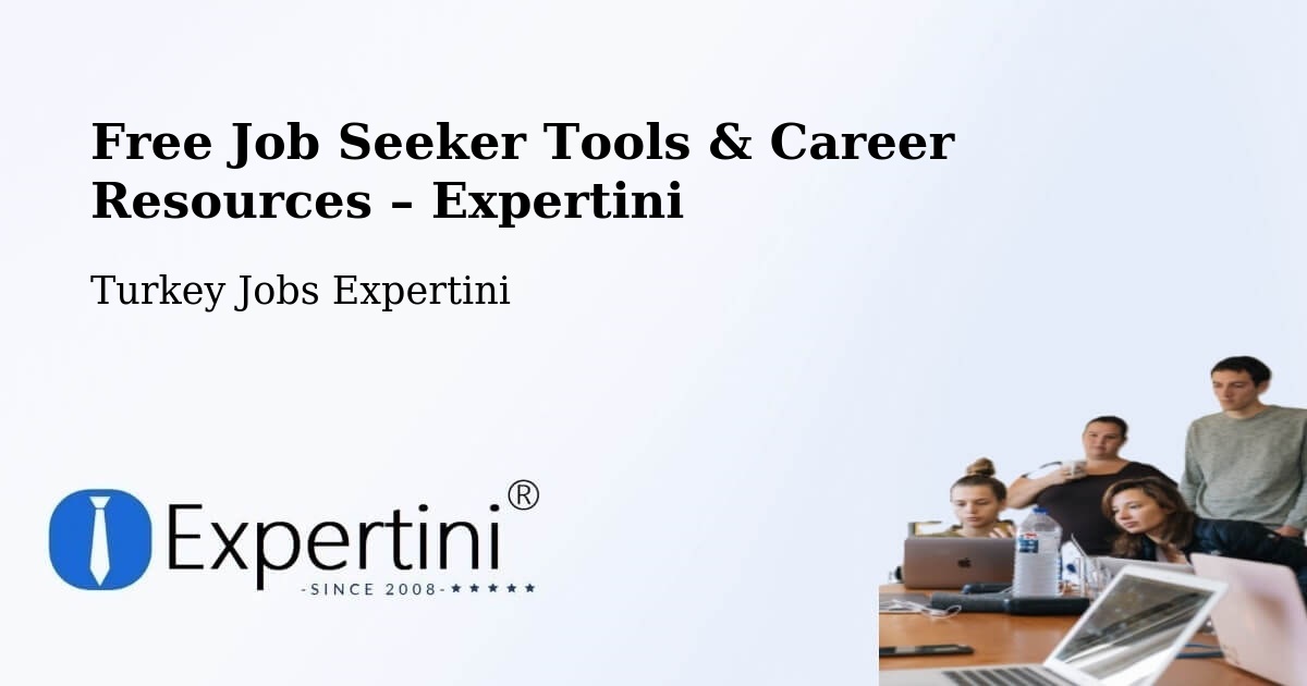 Free Job Seeker Tools & Career Resources – Atakum - Atakum, Turkey Jobs Expertini