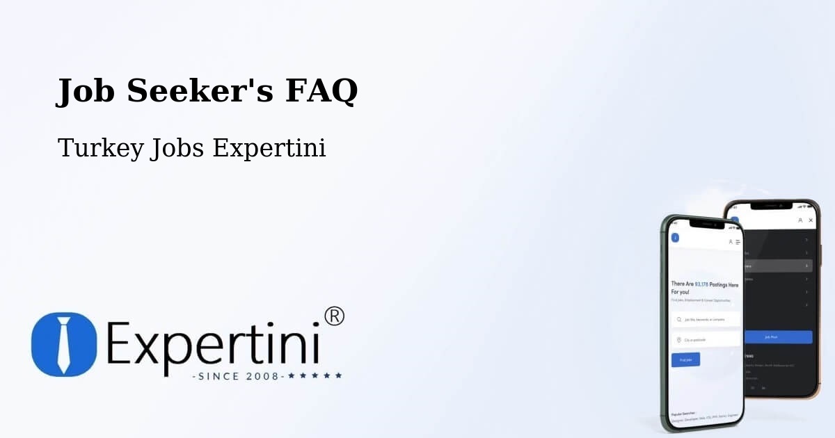 Job Seeker FAQ – Atakum - Turkey Jobs Expertini